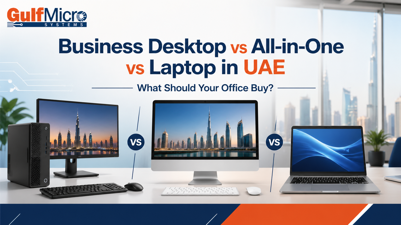 Business Desktop vs All-in-One vs Laptop in UAE: What Should Your Office Buy?
